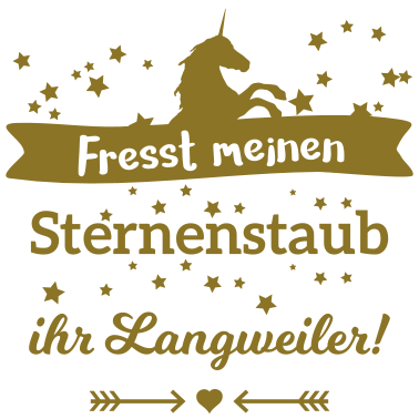 Motiv Fresst Sternenstaub Langweiler Einhorn Fantasie