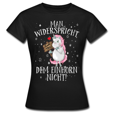 Einhörner T-Shirt - Einhorn Einhörner Unicorns Widersprechen Geschenk