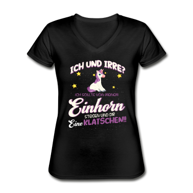 Einhörner T-Shirt - Ich und irre? Lustiger Einhorn Spruch