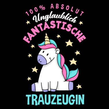 Motiv 100% Unglaublich Fantastische Trauzeugin Einhorn