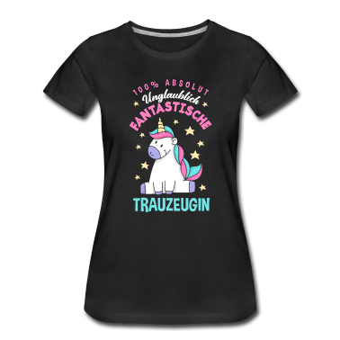 Einhörner T-Shirt - 100% Unglaublich Fantastische Trauzeugin Einhorn