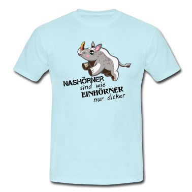 Einhörner T-Shirt - Nashörner sind wie Einhörner nur dicker