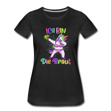 Einhörner T-Shirt - Ich bin die Braut Einhorn JGA Party