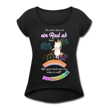 Einhörner T-Shirt - Ich hab ein Rad ab!