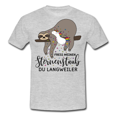 Einhörner T-Shirt - Einhorn Faultier Spruch Fress meinen Sternenstaub