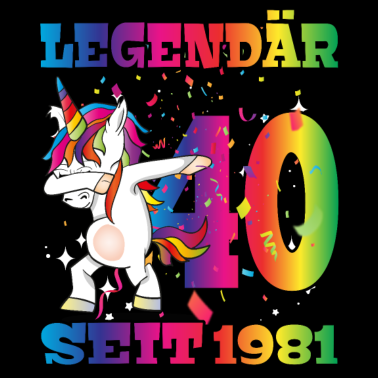 Motiv Legendär seit 1981! Dabbing Einhorn 40. Geburtstag