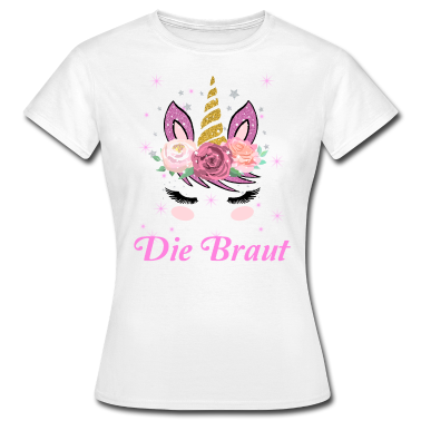 Einhörner T-Shirt - Damen JGA Geschenk Junggesellenabschied Die Braut