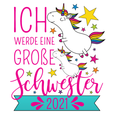 Motiv Große Schwester 2021 Einhorn Einhörner Geschwister