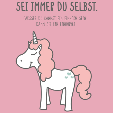Motiv Sei immer du selbst. Einhorn.