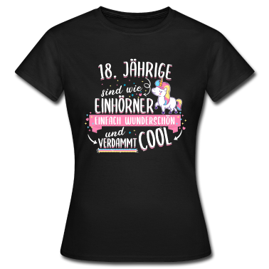 Einhörner T-Shirt - Geburtstag 18 Geburtstag Einhorn Spruch Party