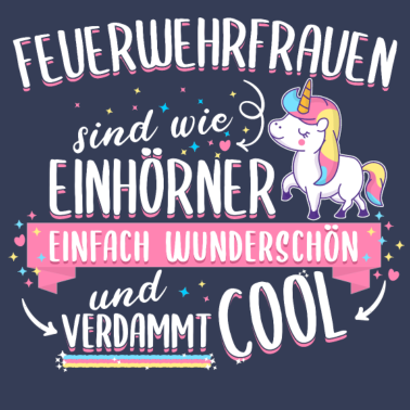 Motiv Feuerwehrfrau Feuerwehr Einhorn Beruf Spruch