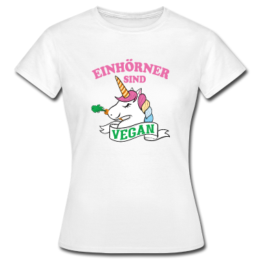 Einhörner T-Shirt - Einhörner sind vegan.