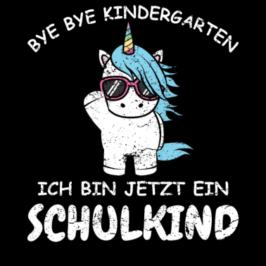 Motiv Bye Bye Kindergarten Schulkind Einhorn Unicorn