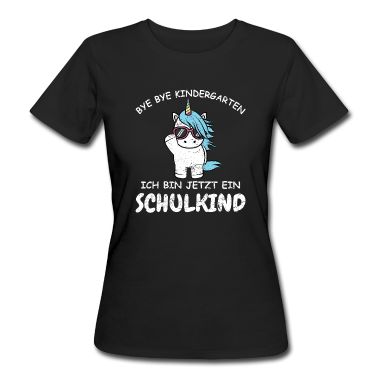 Einhörner T-Shirt - Bye Bye Kindergarten Schulkind Einhorn Unicorn