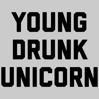 Motiv Young Drunk Unicorn Funny Quote