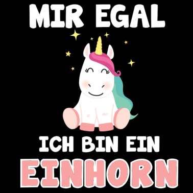 Motiv Mir Egal Ich bin Einhorn Shirt Mädchen Geschenk