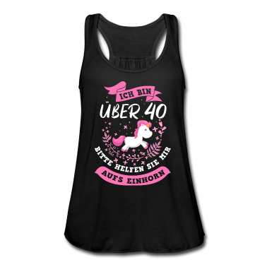 Einhörner Tank Top - Ich bin über 40 Bitte helfen Sie mir aufs Einhorn