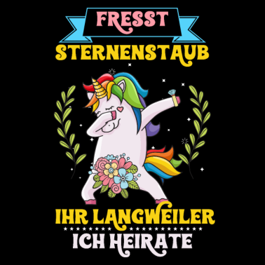 Motiv Junggesellenabschied Polterabend JGA Braut Einhorn