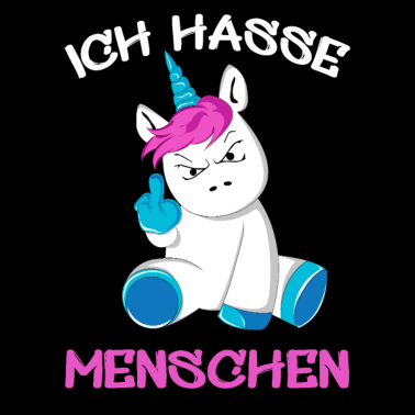 Motiv Ich Hasse Menschen Einhorn Unicorn Spruch