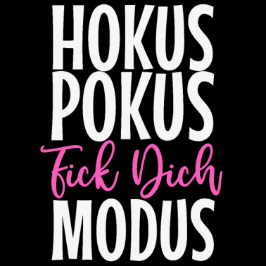 Motiv Hokus Pokus Fick Dich Modus