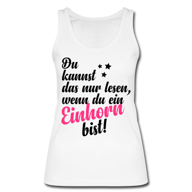 Einhörner Tank Top - Einhorn (Spruch)