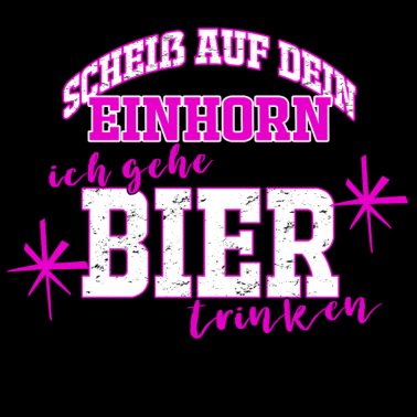 Motiv Scheiss Einhorn - Bier trinken