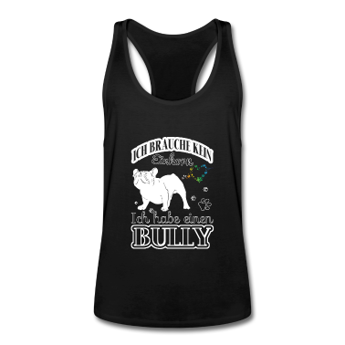 Einhörner Tank Top - Ich brauche kein Einhorn - Ich habe einen Bully