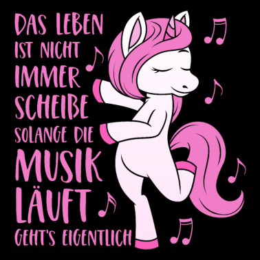 Motiv Einhorn Spruch Das Leben ist nicht immer Scheisse