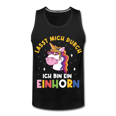 Einhörner Tank Top - Einhorn, Lasst mich durch ich bin ein Einhorn