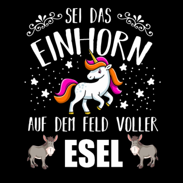 Motiv Einhorn Auf Feld Voller Esel Spruch Lustig