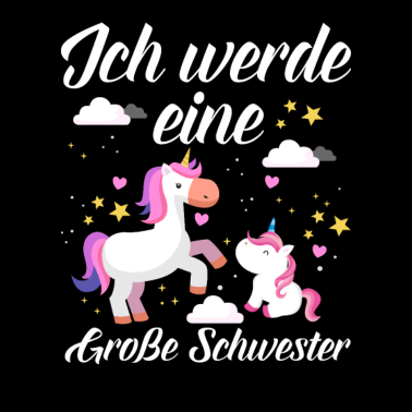 Motiv Einhorn Ich werde Eine Große Schwester Einhörner