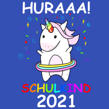 Motiv Huraa Schulkind 2021 Einhorn Einschulung