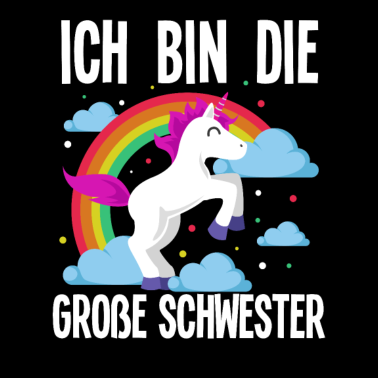 Motiv Ich Bin Die Große Schwester Einhorn Regenbogen