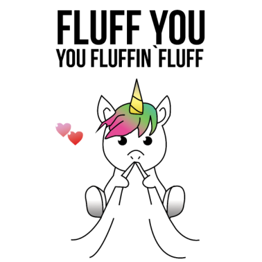 Motiv FLUFF YOU UNICORN EINHORN EINHÖRNER GESCHENK SÜß