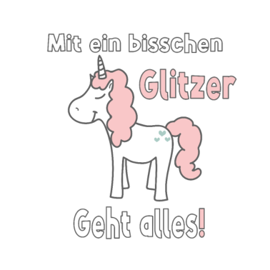 Motiv Mit ein bisschen Glitzer geht alles