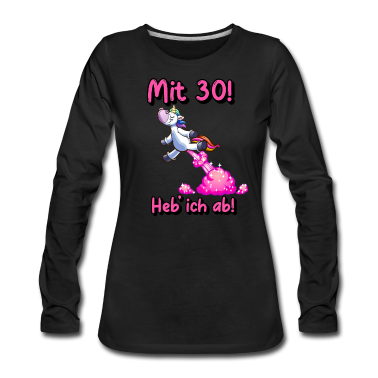 Einhörner Langarmshirt - Einhorn 30. Geburtstag Glitzer pupsen