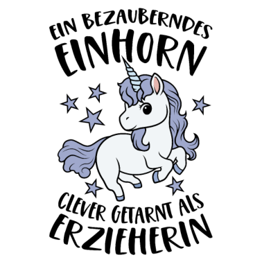 Motiv Bezauberndes Einhorn Clever Getarnt als Erzieherin