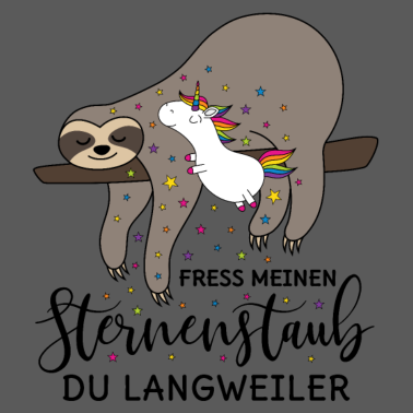 Motiv Einhorn Faultier Spruch Fress meinen Sternenstaub