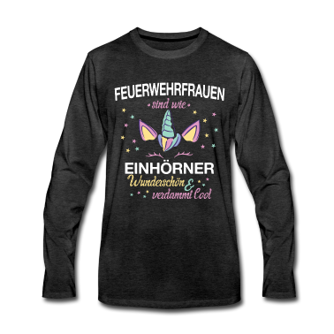 Einhörner Langarmshirt - Feuerwehrfrau Feuerwehr Einhorn Beruf Spruch