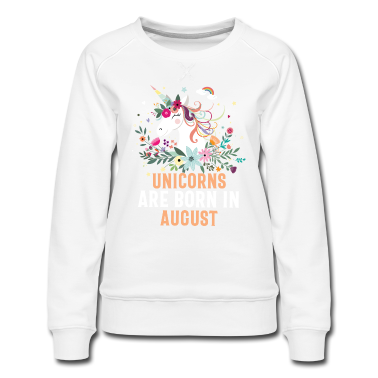 Einhörner Pullover - Einhorn Unicorns Unicorn dreams Geboren im August