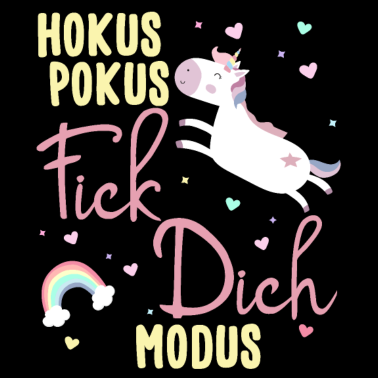 Motiv Hokus Pokus Fick Dich Modus Frauen Einhorn