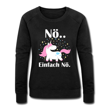 Einhörner Pullover - Nö Einhorn Lustiger Spruch Stiolzes Einhorn
