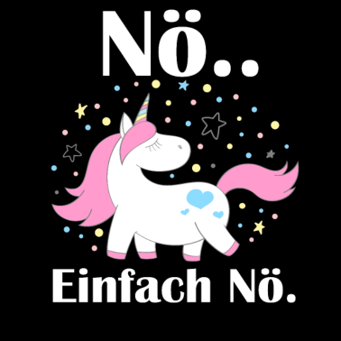Motiv Nö Einhorn Lustiger Spruch Stiolzes Einhorn