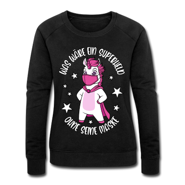 Einhörner Pullover - Einhorn Was wäre ein Superheld ohne seine Maske