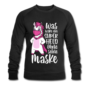 Einhörner Pullover - Was wäre ein Superheld ohne seine Maske Einhorn