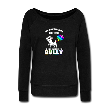Einhörner Pullover - Ich brauch kein Einhorn - Ich hab einen Bully