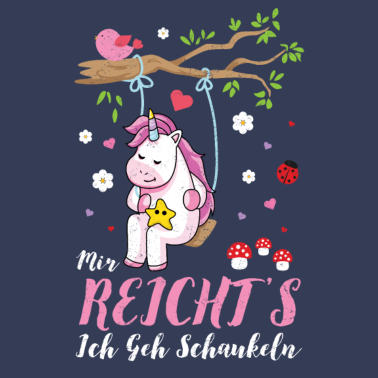 Motiv Mir Reichts Ich Geh Schaukeln Einhorn Geschenk