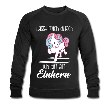 Einhörner Pullover - Einhorn, Lass mich durch ich bin ein Einhorn