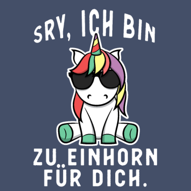 Motiv Einhorn ich bin zu Einhorn für dich Geschenk