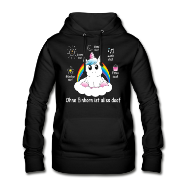 Einhörner Hoodie - Ohne Einhorn ist alles do